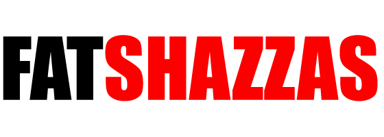 Fat Shazzas